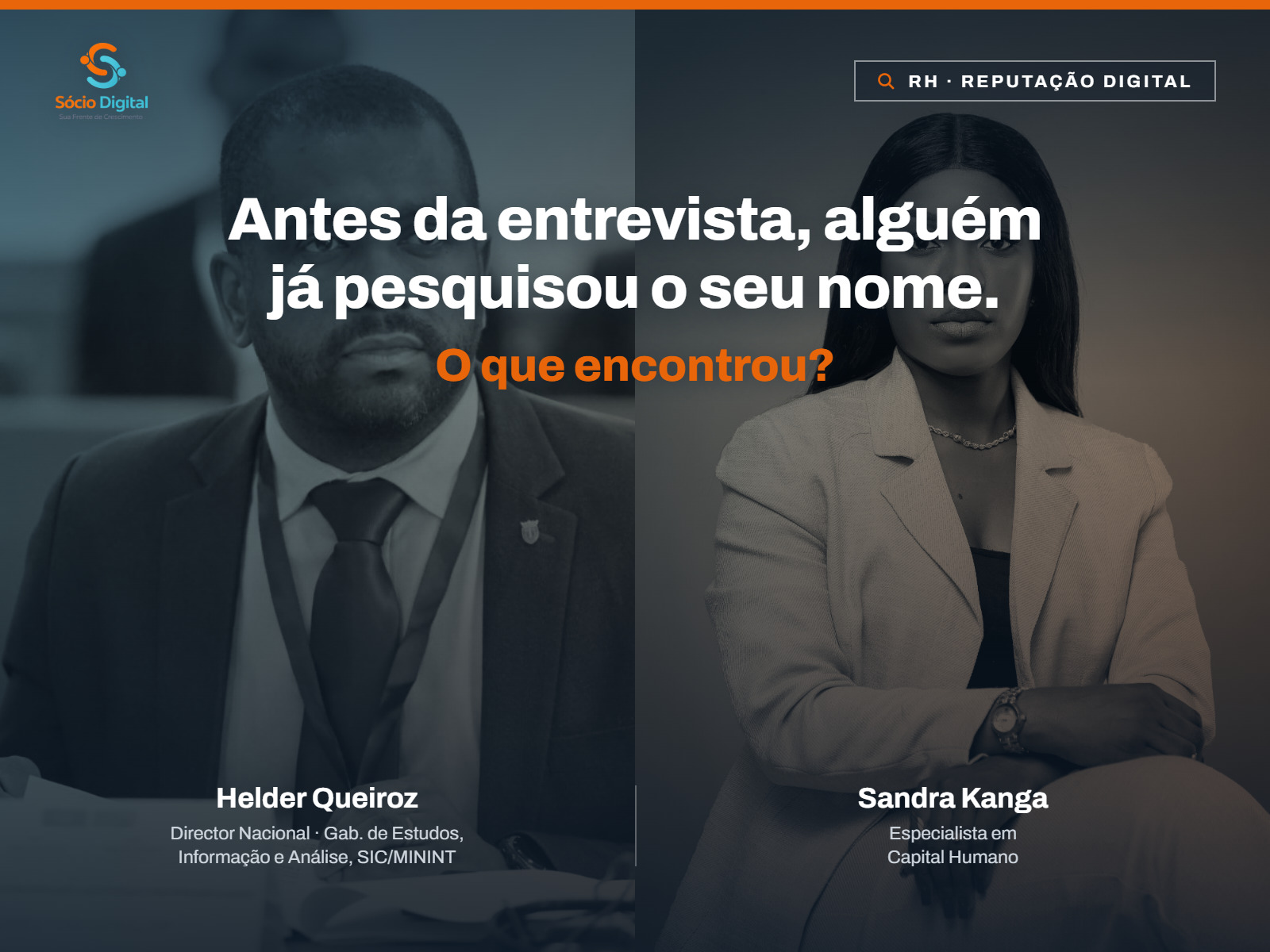 Antes da entrevista, alguém já pesquisou o seu nome. O que encontrou?